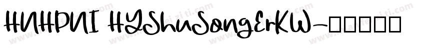 HNHPNI HYShuSongErKW字体转换